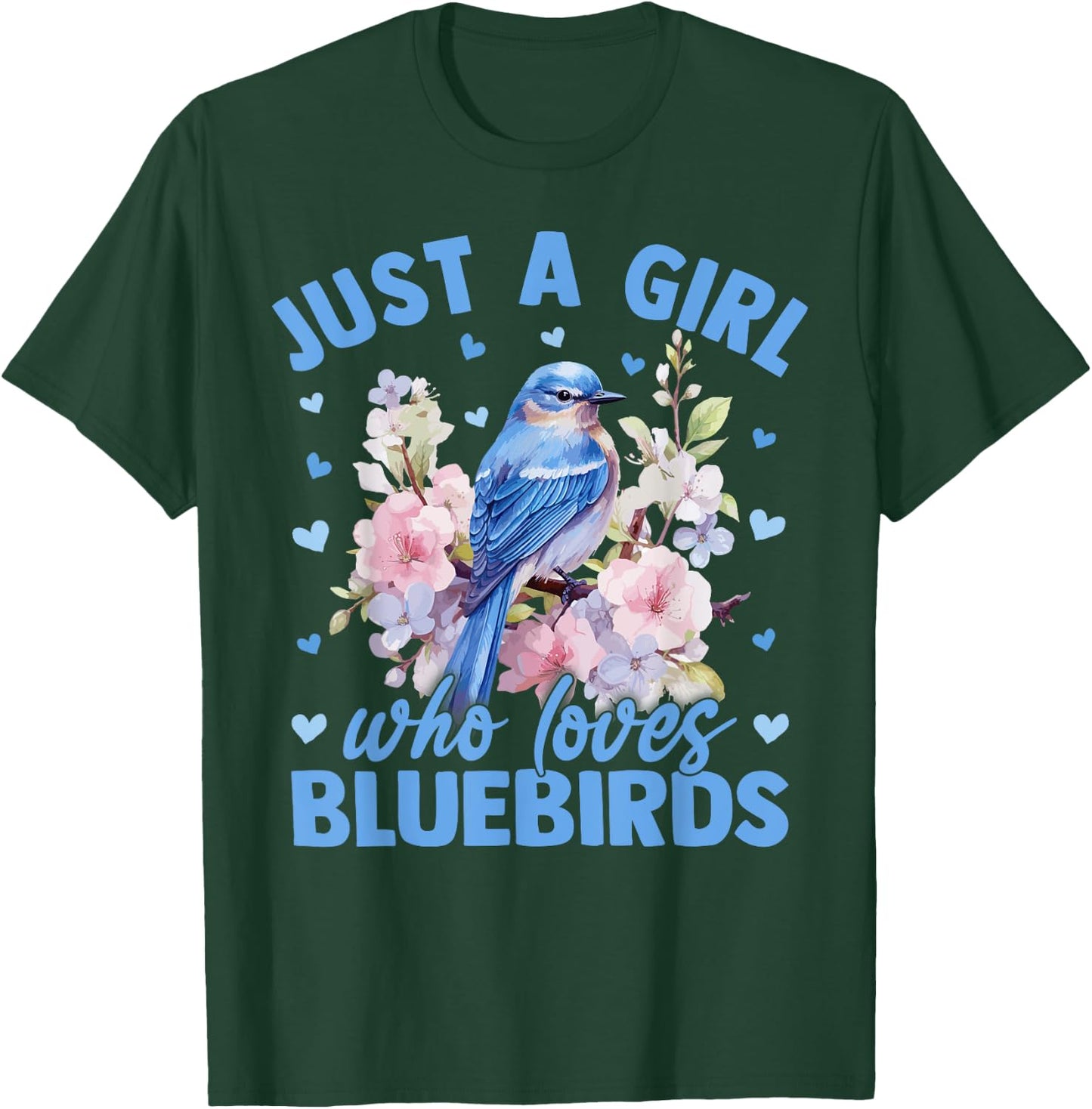Floral Bluebird Just A Girl Who Loves Bluebirds T-Shirt - T-Shirt | Forest