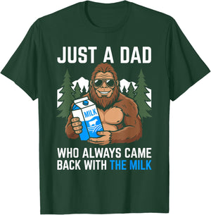 Just A Dad Who Always Came Back with The Milk Funny T-Shirt - T-Shirt | Forest