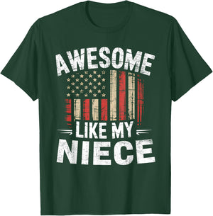Funny Awesome Like My Niece Flag USA Fathers Day T-Shirt - T-Shirt | Forest