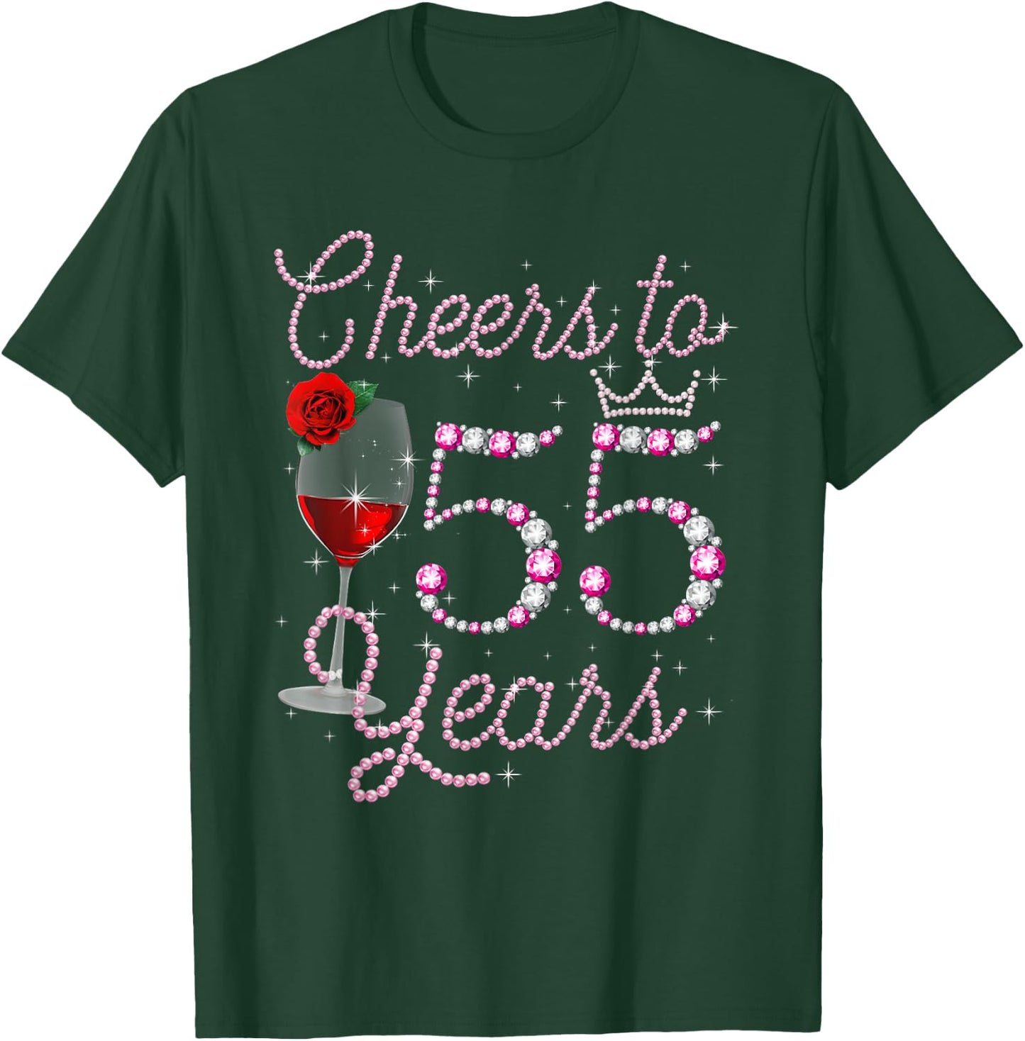 Cheers To 55 Year Old 55th Birthday Queen Drink Wine Diamond T-Shirt - T-Shirt | Forest