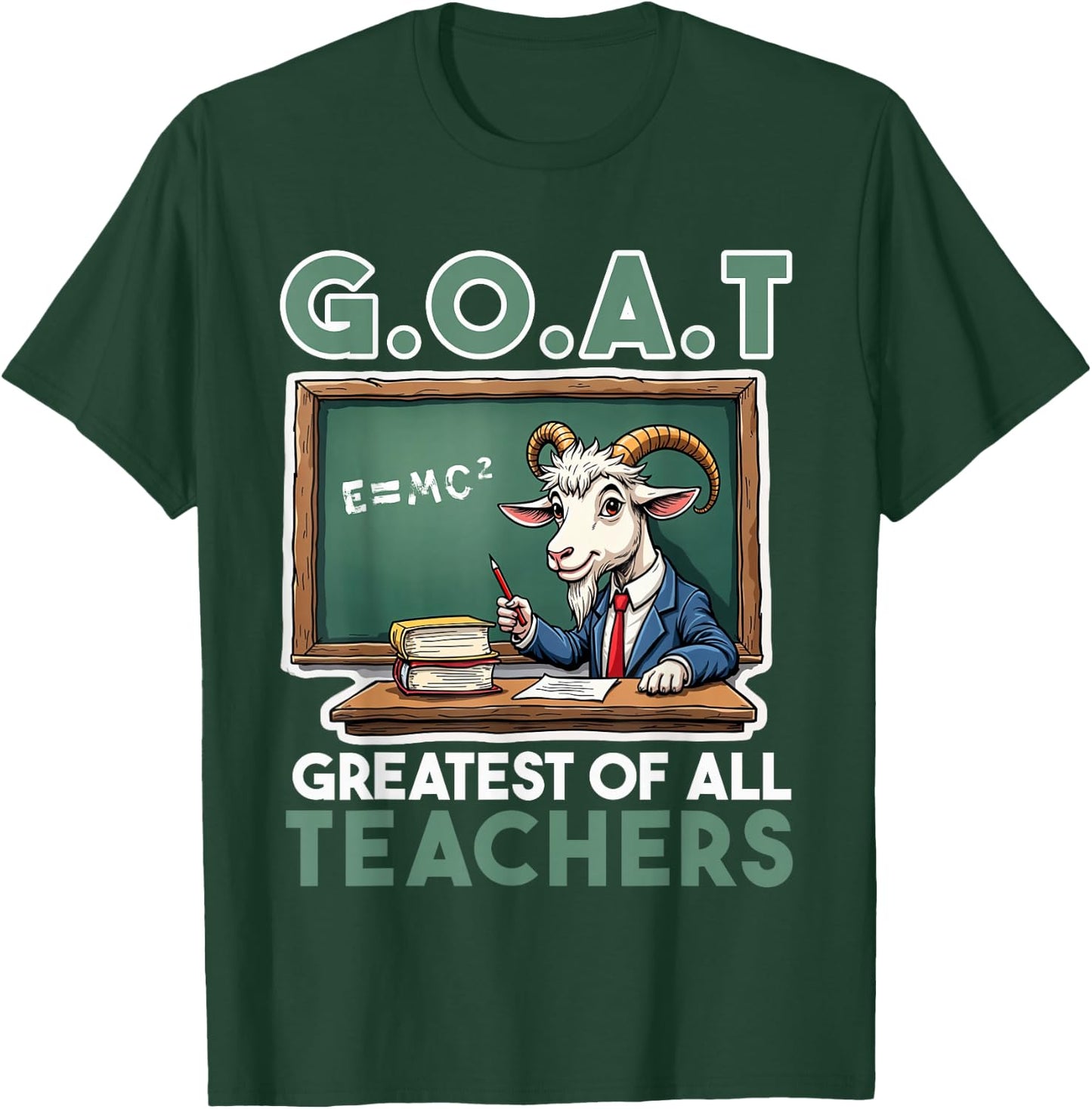 Teacher farewell saying GOAT Greatest off all teachers T-Shirt - T-Shirt | Forest