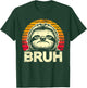 Funny Graphic Meme Sloth Bruh For Boys Girls Men Women T-Shirt - T-Shirt | Forest