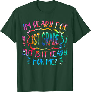 I'm Ready For 1st Grade But Is It Ready For Me First Grade T-Shirt - T-Shirt | Forest