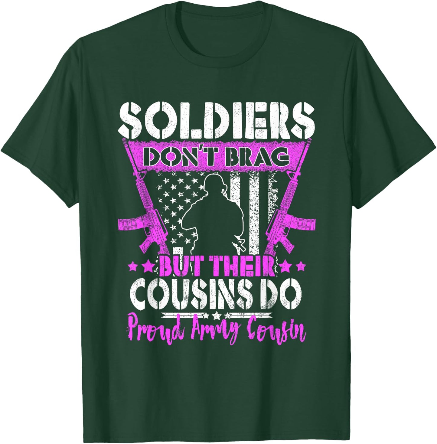 Soldiers Don't Brag Proud Army Cousin Pride Military Family T-Shirt - T-Shirt | Forest