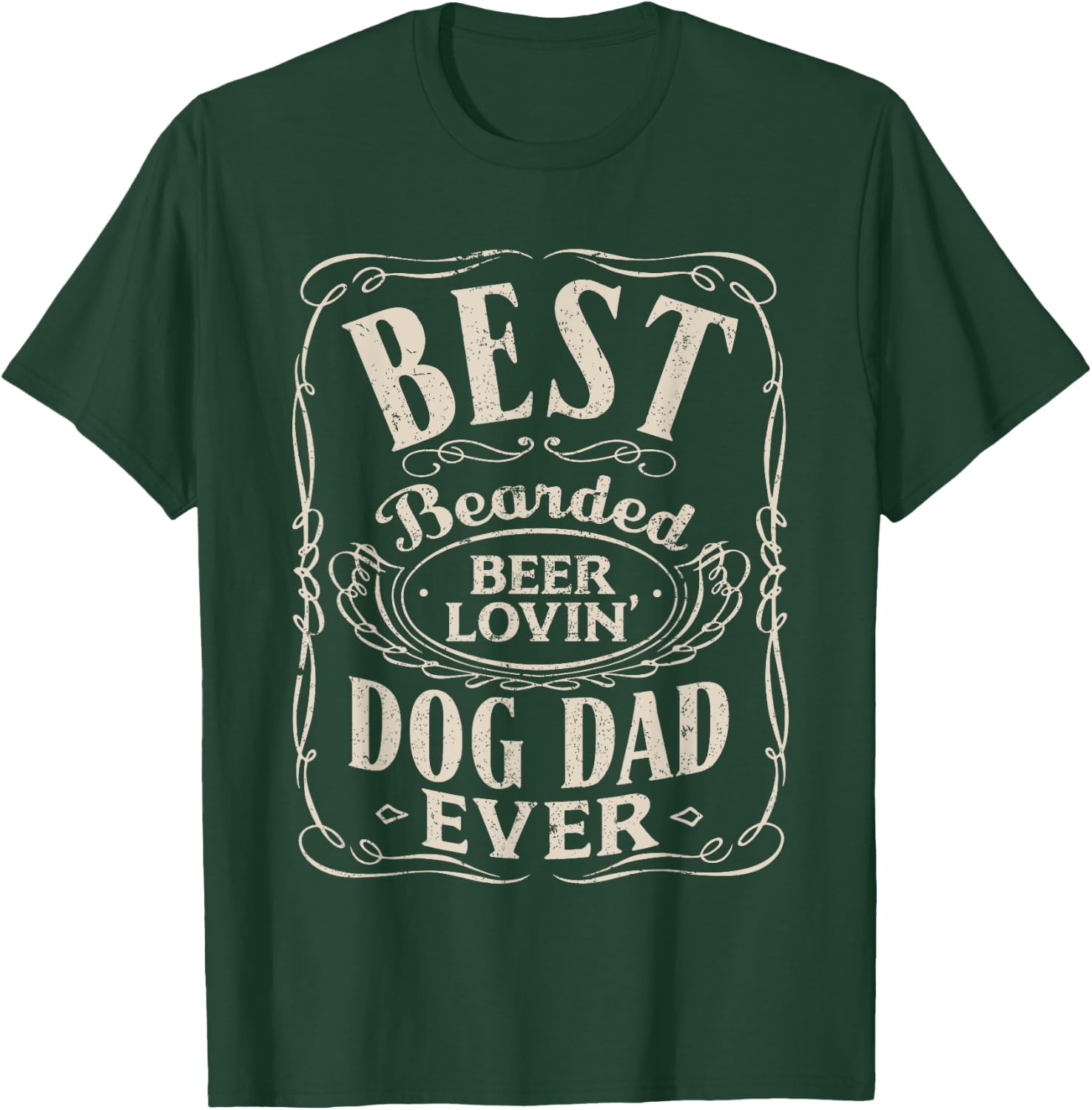 Best Bearded Beer Lovin Dog Dad Ever Funny Dogs Owner Gifts T-Shirt - T-Shirt | Forest