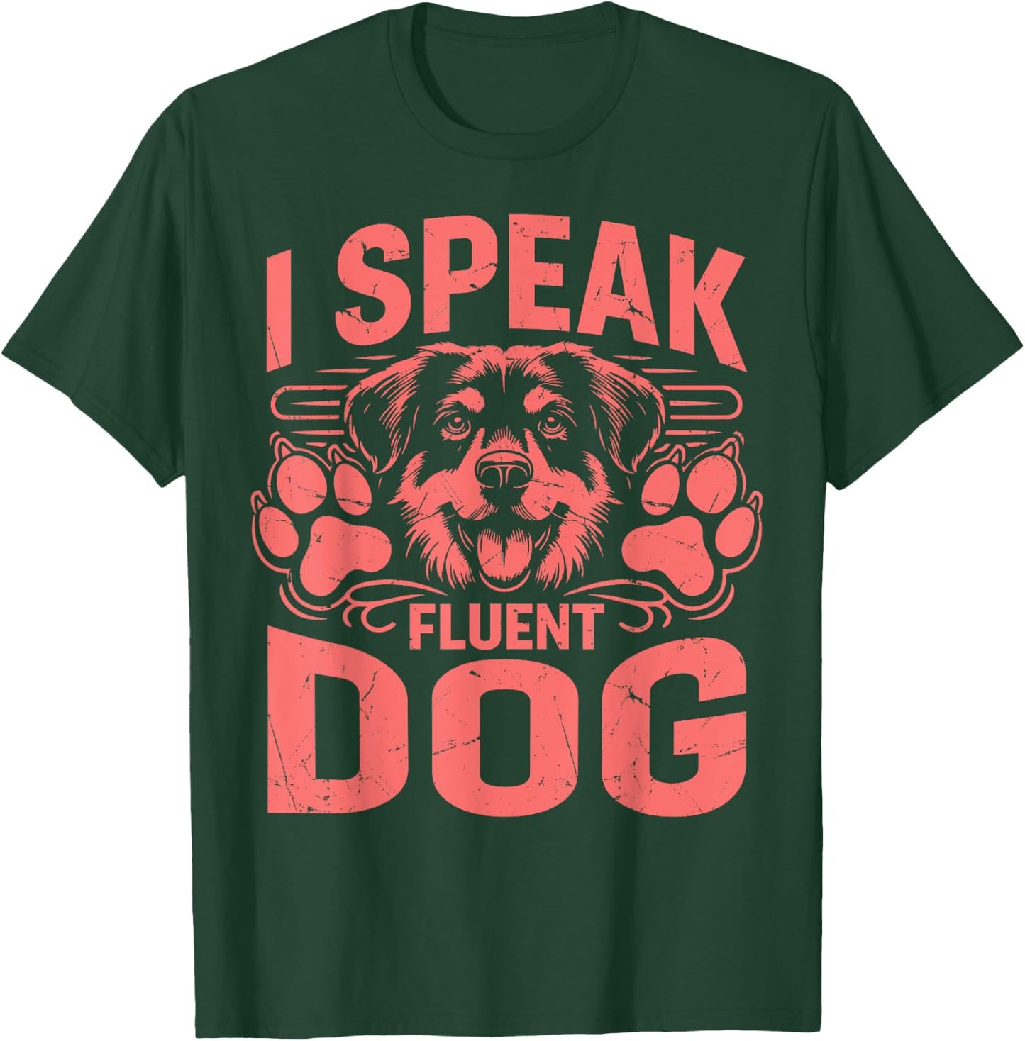 I speak fluent Dog Dad T-Shirt - T-Shirt | Forest