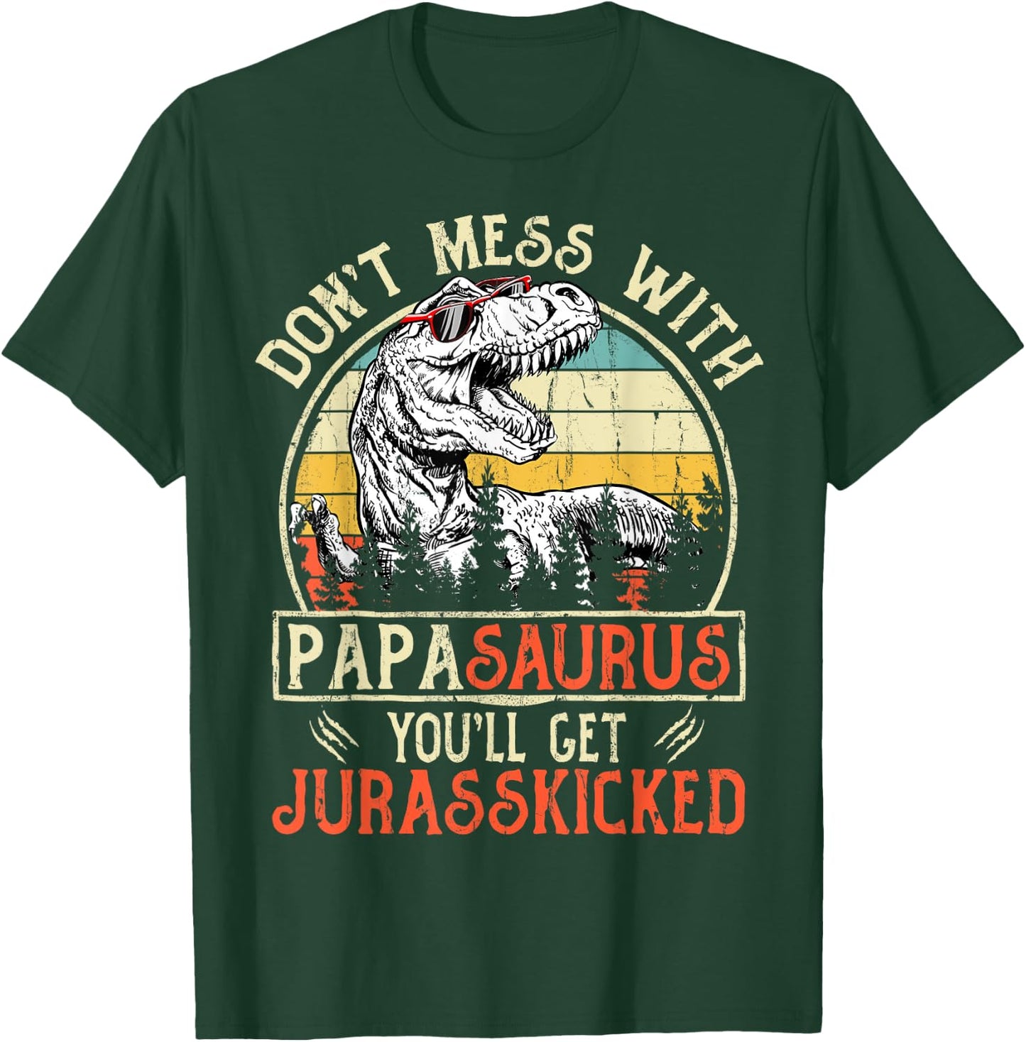 Matching Family Saurus T-Rex Dinosaur Don't Mess With Papasaurus You'll Get Jurasskicked Papa Black Men's Vintage Retro Style Short Sleeve Small T-Shirt - T-Shirt | Forest