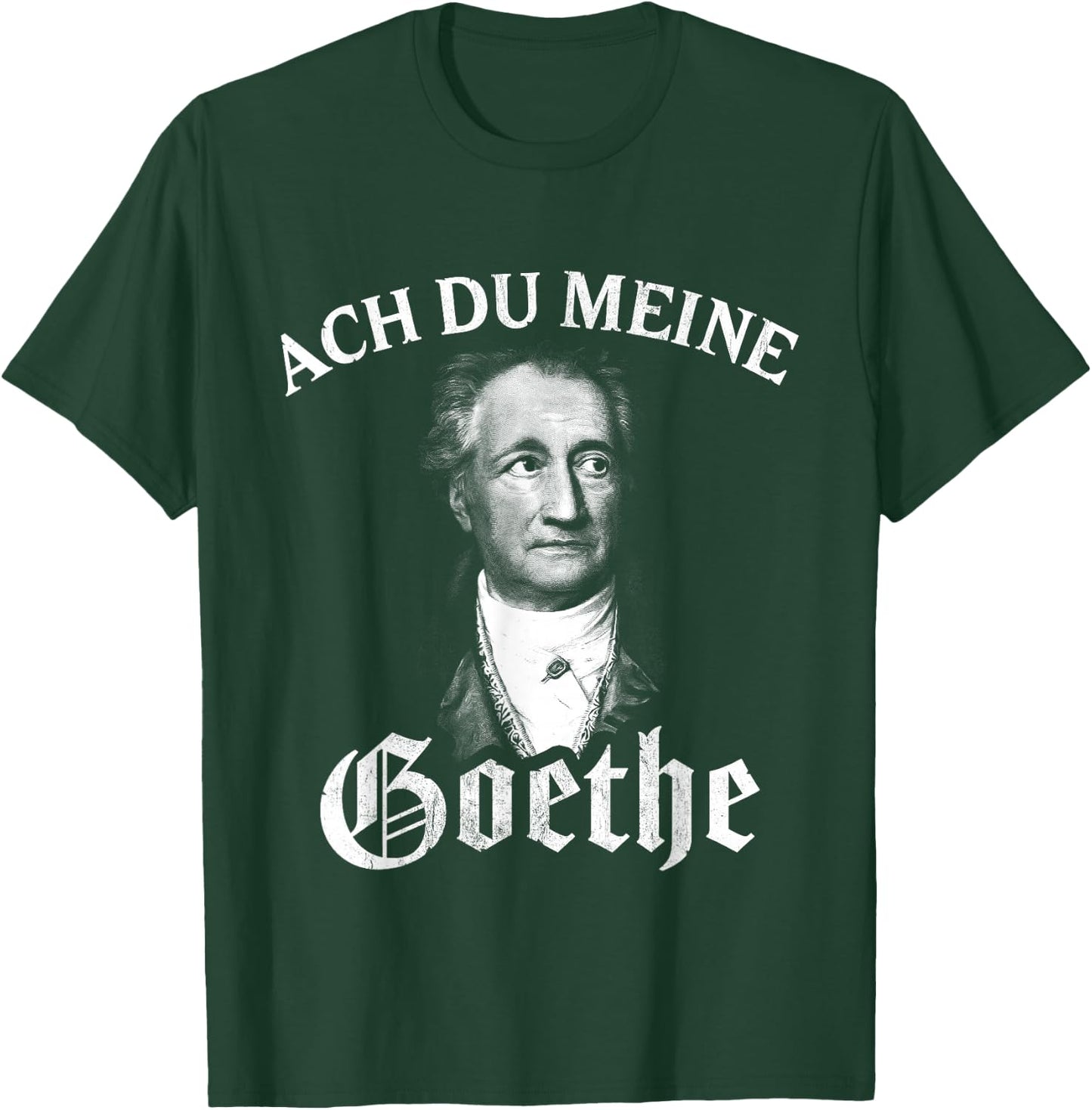 Lustige Literatur Motive für Damen & Herren Johann Wolfang Von Goethe Meme Ach Du Meine Goethe T-Shirt - T-Shirt | Forest