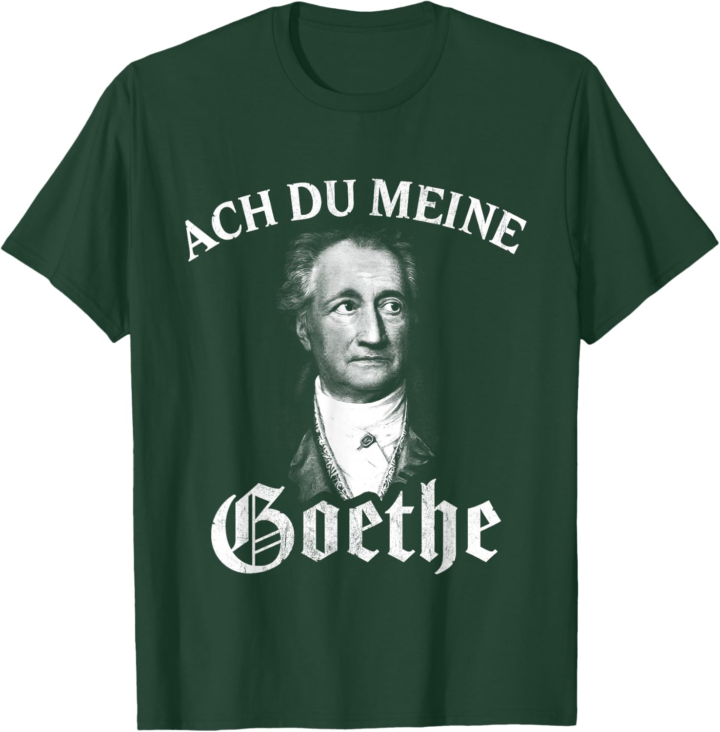 Lustige Literatur Motive für Damen & Herren Johann Wolfang Von Goethe Meme Ach Du Meine Goethe T-Shirt - T-Shirt | Forest