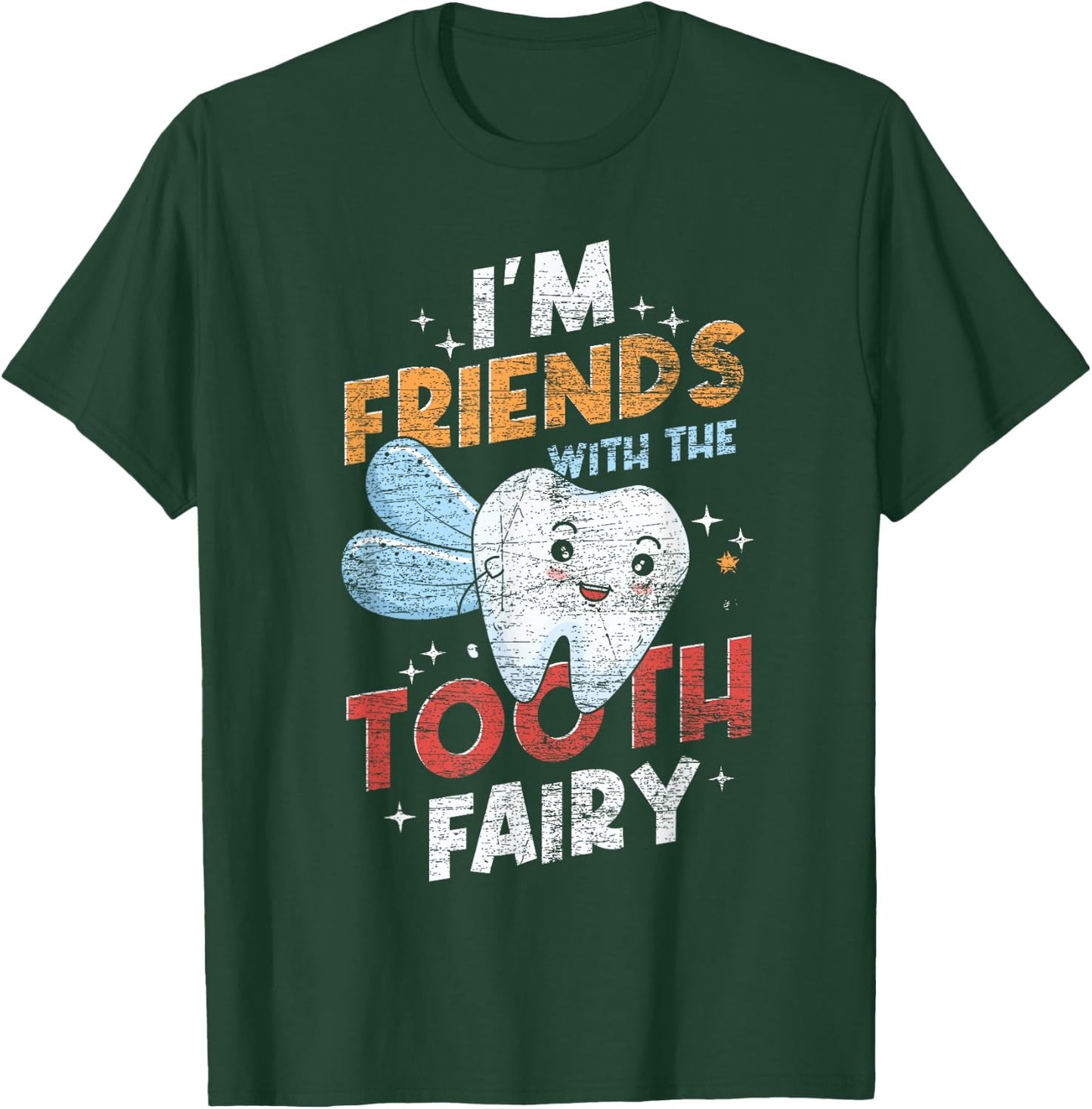 I Am Befreundet with the Tooth Fairy Funny Dental Aid T-Shirt - T-Shirt | Forest