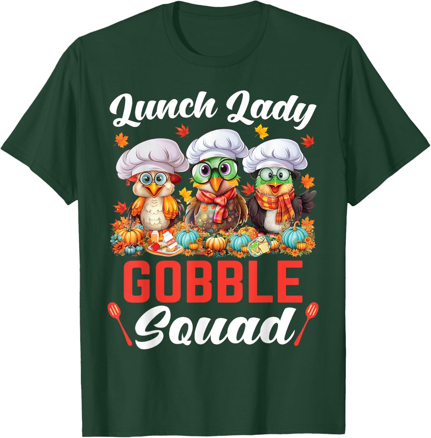 Lunch Lady Thanksgiving Funny Lunch Lady Gobble Squad T-Shirt - T-Shirt | Forest