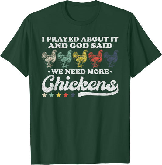 I Prayed About It And God Said We Need More Chickens Vintage T-Shirt - T-Shirt | Forest