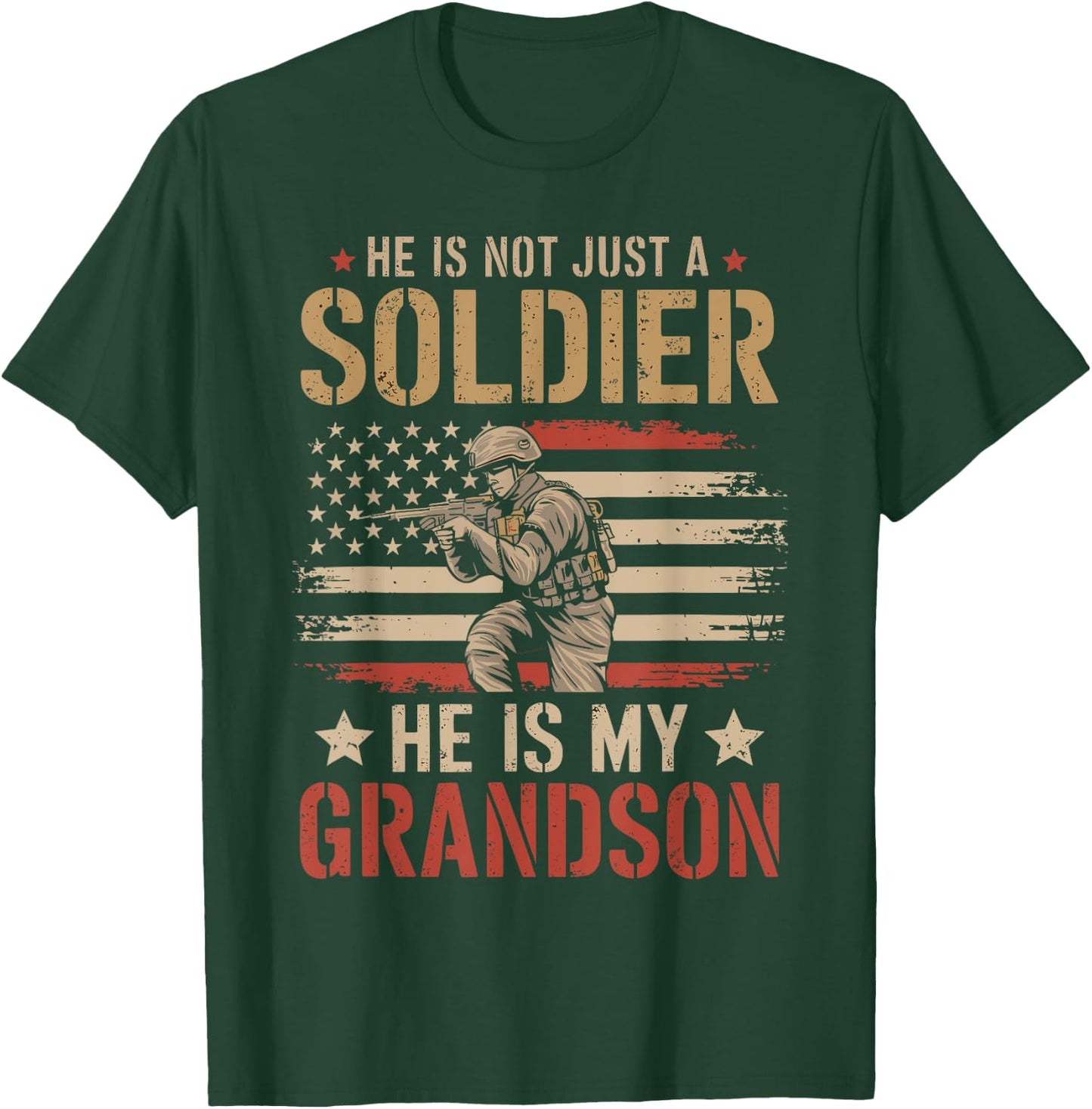 He Is Not Just A Soldier He Is My Grandson T-Shirt - T-Shirt | Forest