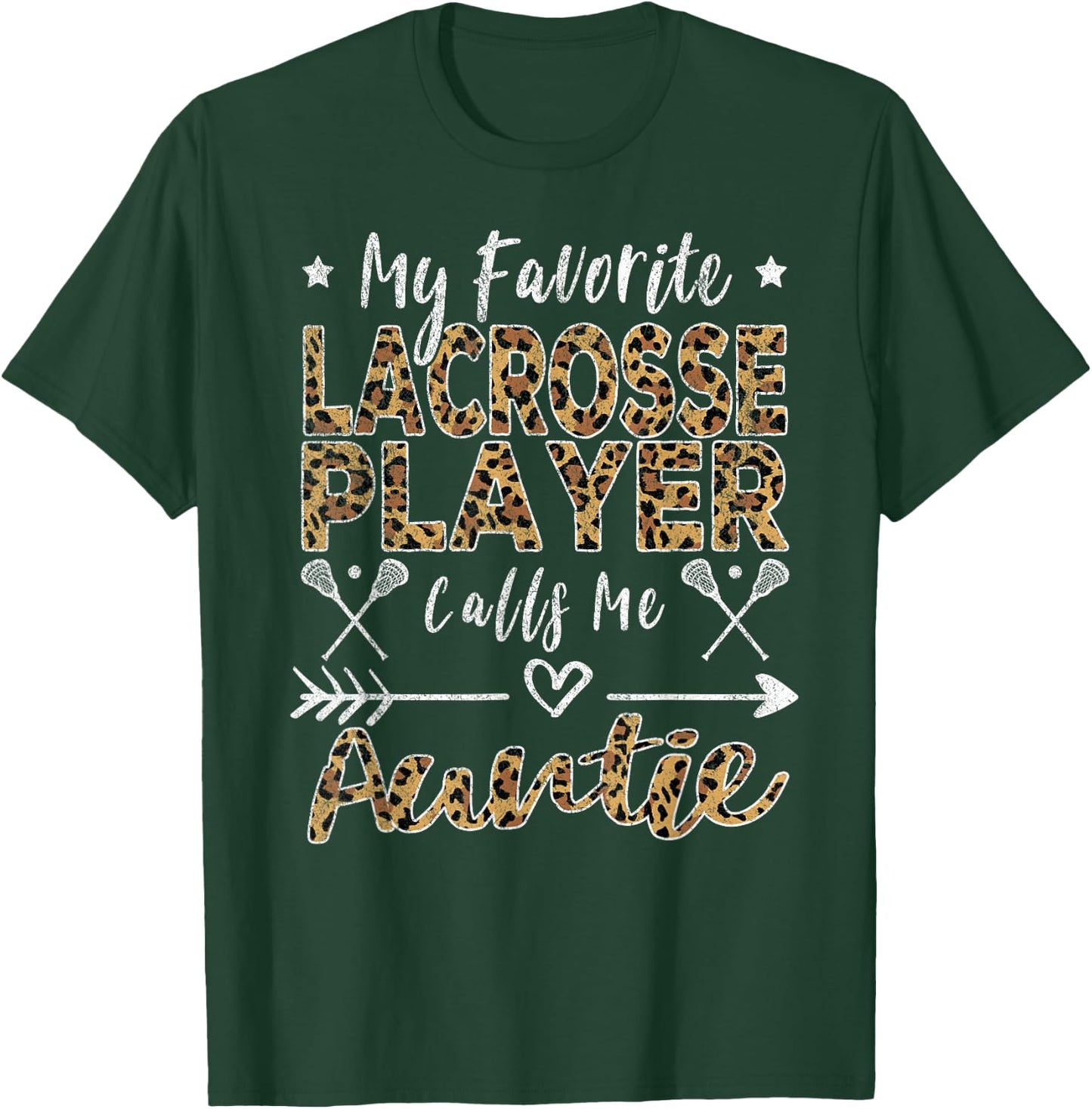 My Favorite Lacrosse Player Calls Me Aunt Auntie Leopard T-Shirt - T-Shirt | Forest