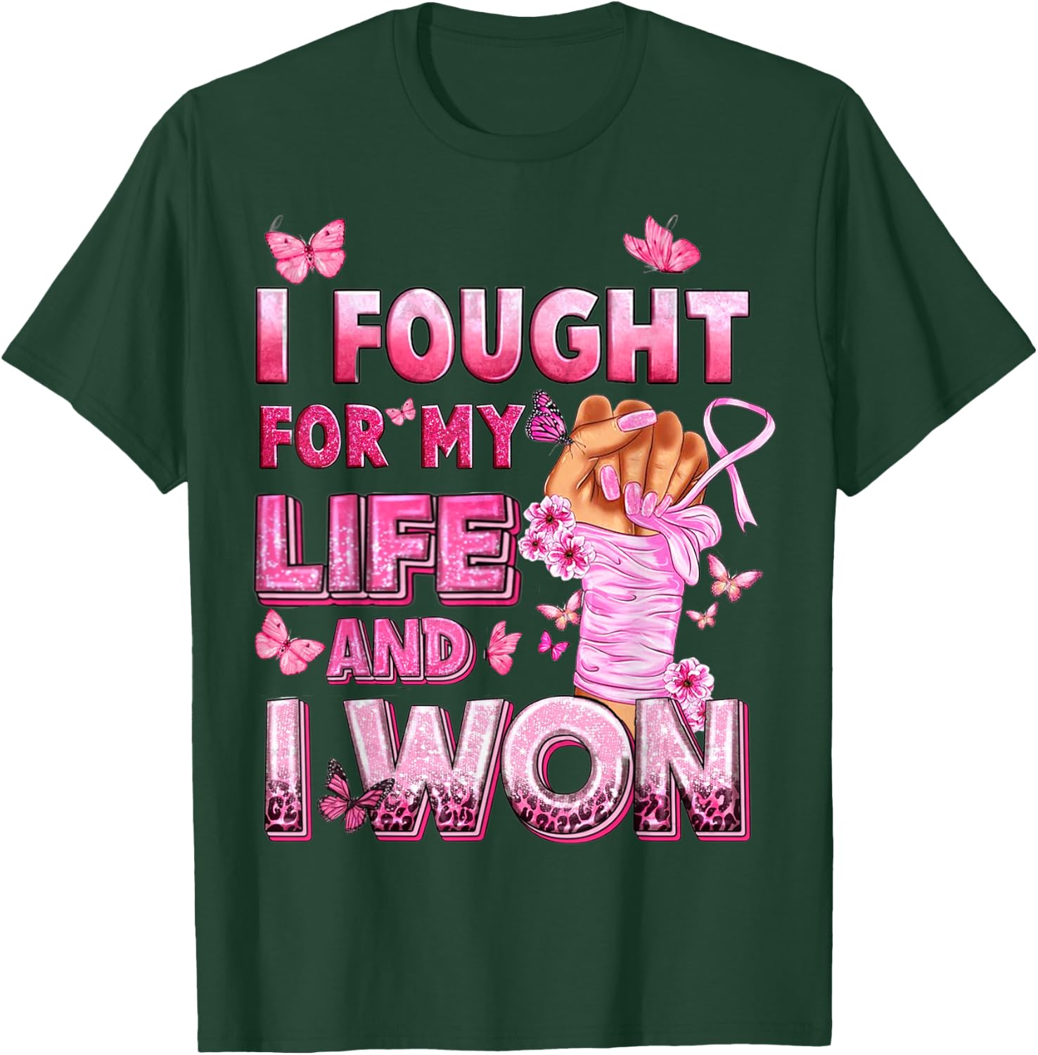 I Fought For My Life And I Won Breast Cancer Awareness T-Shirt - T-Shirt | Forest