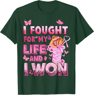 I Fought For My Life And I Won Breast Cancer Awareness T-Shirt - T-Shirt | Forest