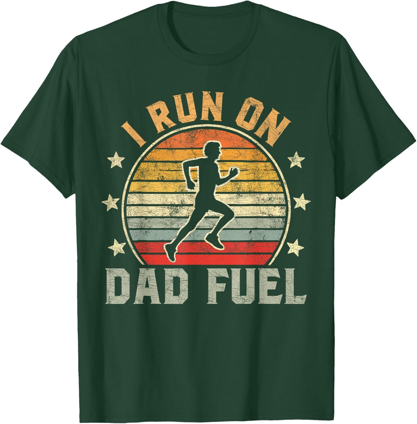 Funny Runner Dad, Running Dad I Run On Dad Fuel T-Shirt - T-Shirt | Forest