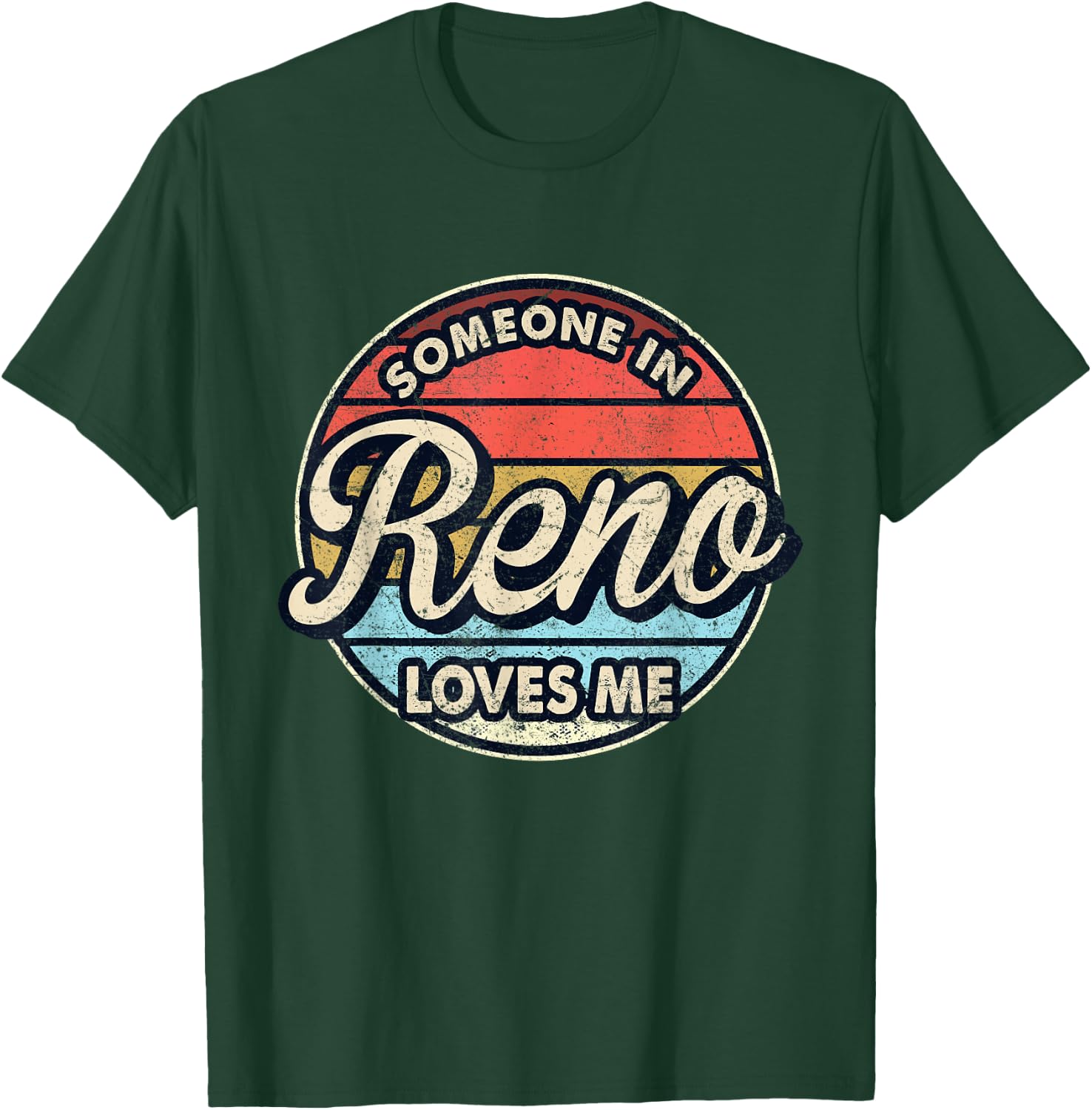 Someone In Reno Loves Me City US USA T-Shirt - T-Shirt | Forest