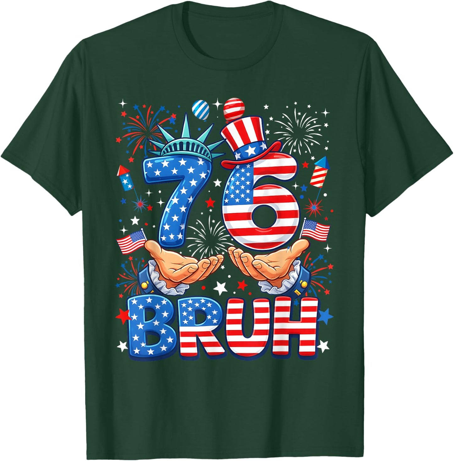 76 Bruh Patriotic Statue Fireworks 4th of July 6 7 Meme T-Shirt - T-Shirt | Forest