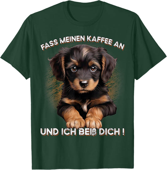 Fass meinen Kaffee an und ich beiß dich T-Shirt - T-Shirt | Forest