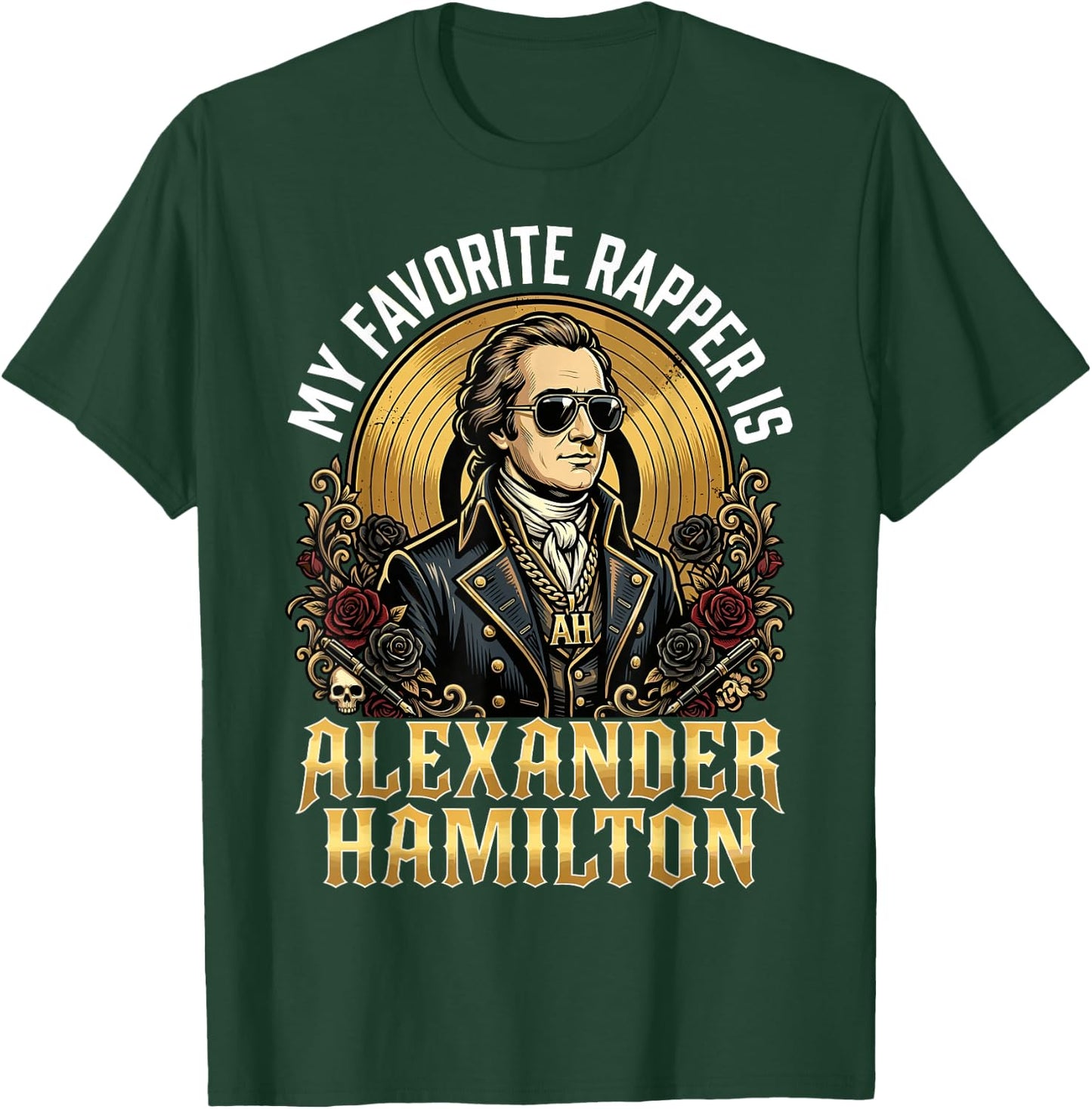 My Favorite Rapper is Alexander Hamilton T-Shirt - T-Shirt | Forest