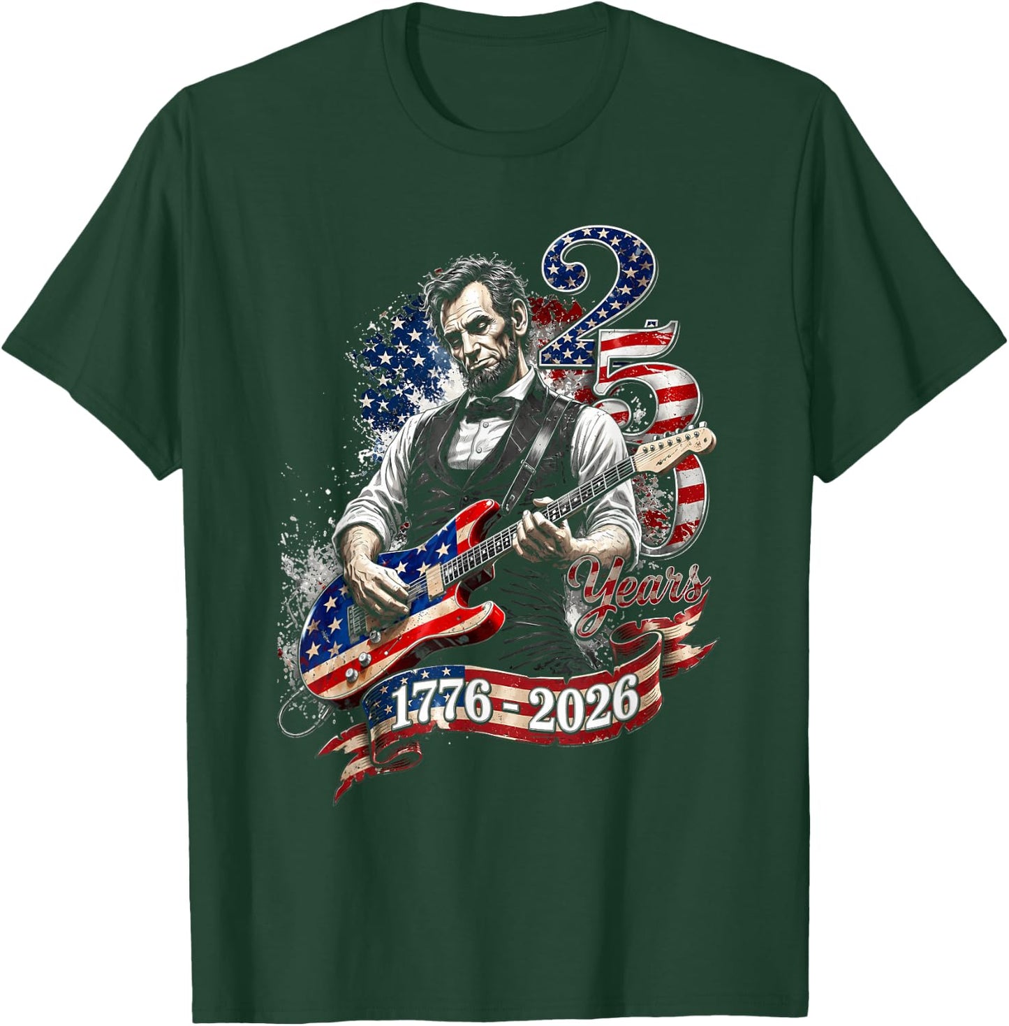 Abe Lincoln Playing Guitar 4th July 250th Anniversary USA T-Shirt - T-Shirt | Forest