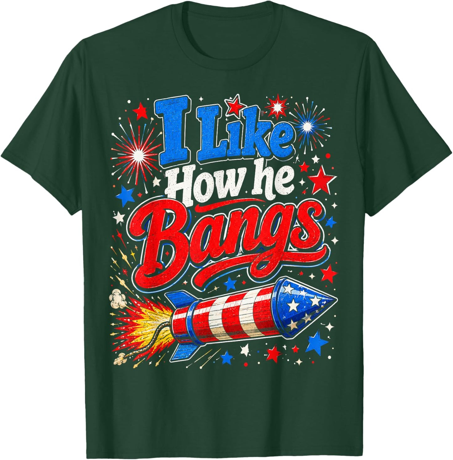 4th of July I Like How He Bangs Firework Couples T-Shirt - T-Shirt | Forest