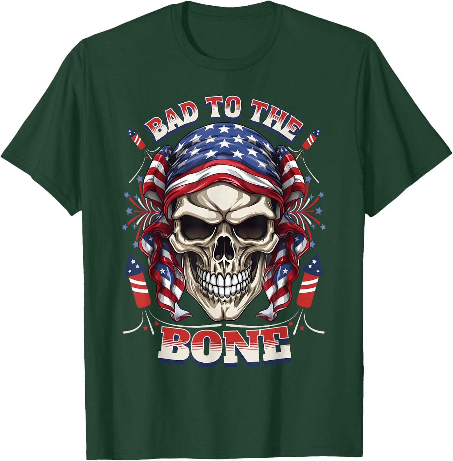 Bad to the Bone Skull Rebel Edgy 4th July Fireworks Top T-Shirt - T-Shirt | Forest
