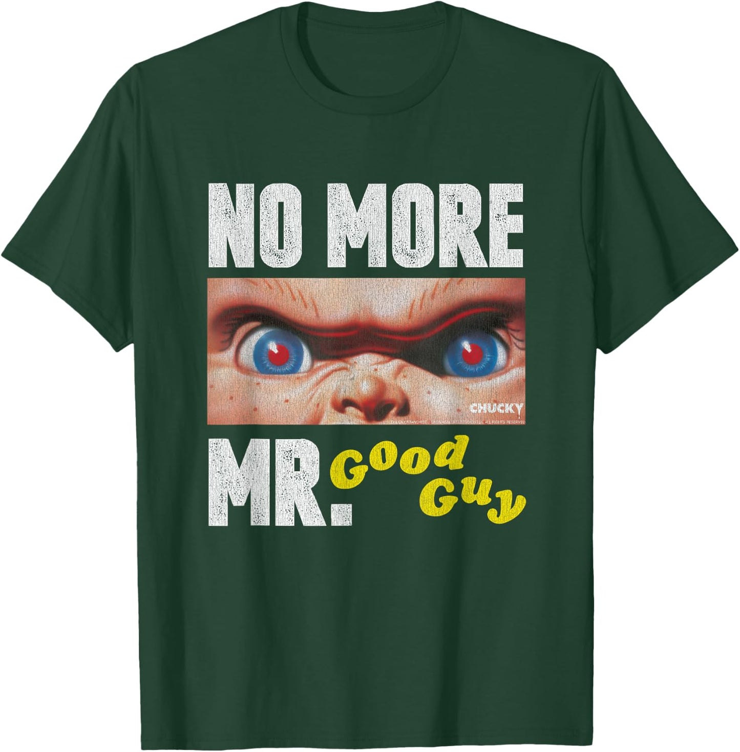Chucky No More Mr. Good Guy T-Shirt - T-Shirt | Forest