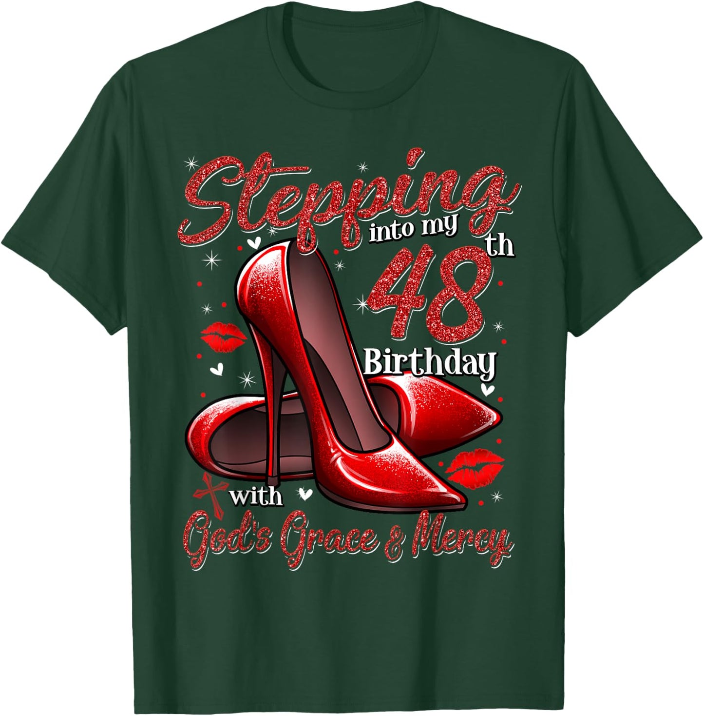 High Heels Stepping Into My 48th Birthday 48 and Fabulous T-Shirt - T-Shirt | Forest