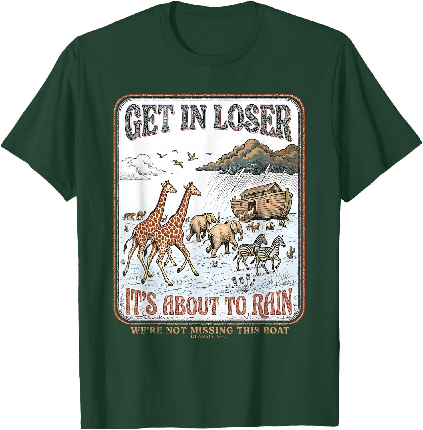 Get in Loser We're Not Missing This Boat Christian Jesus T-Shirt - T-Shirt | Forest