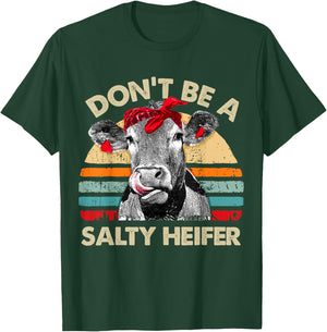 Don't Be A Salty Heifer T Shirt Pun Cows Lover Vintage Farm T-Shirt - T-Shirt | Forest