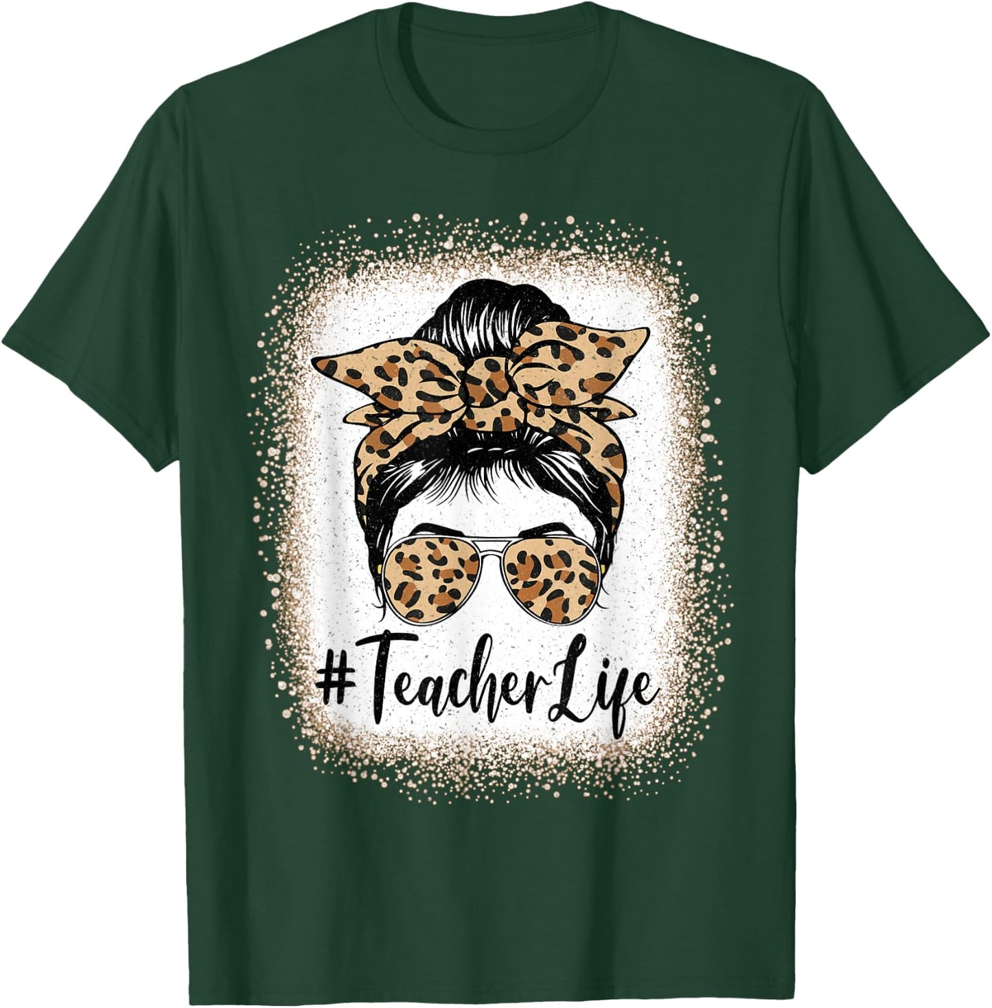 Teacher Life Bleached Leopard Messy Bun Mother's day T-Shirt - T-Shirt | Forest