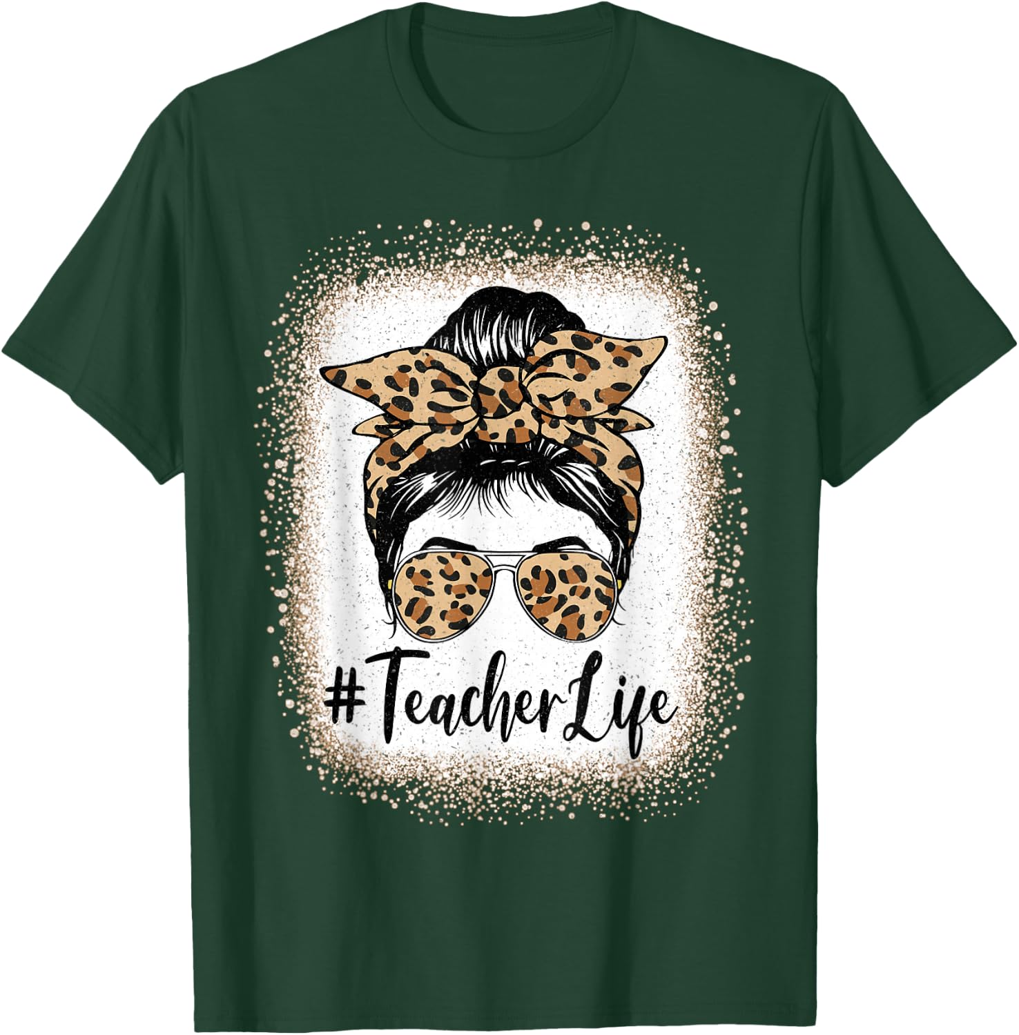 Teacher Life Bleached Leopard Messy Bun Mother's day T-Shirt - T-Shirt | Forest