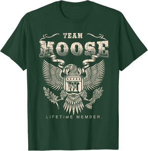 Team MOOSE Family Name Lifetime Member T-Shirt - T-Shirt | Forest