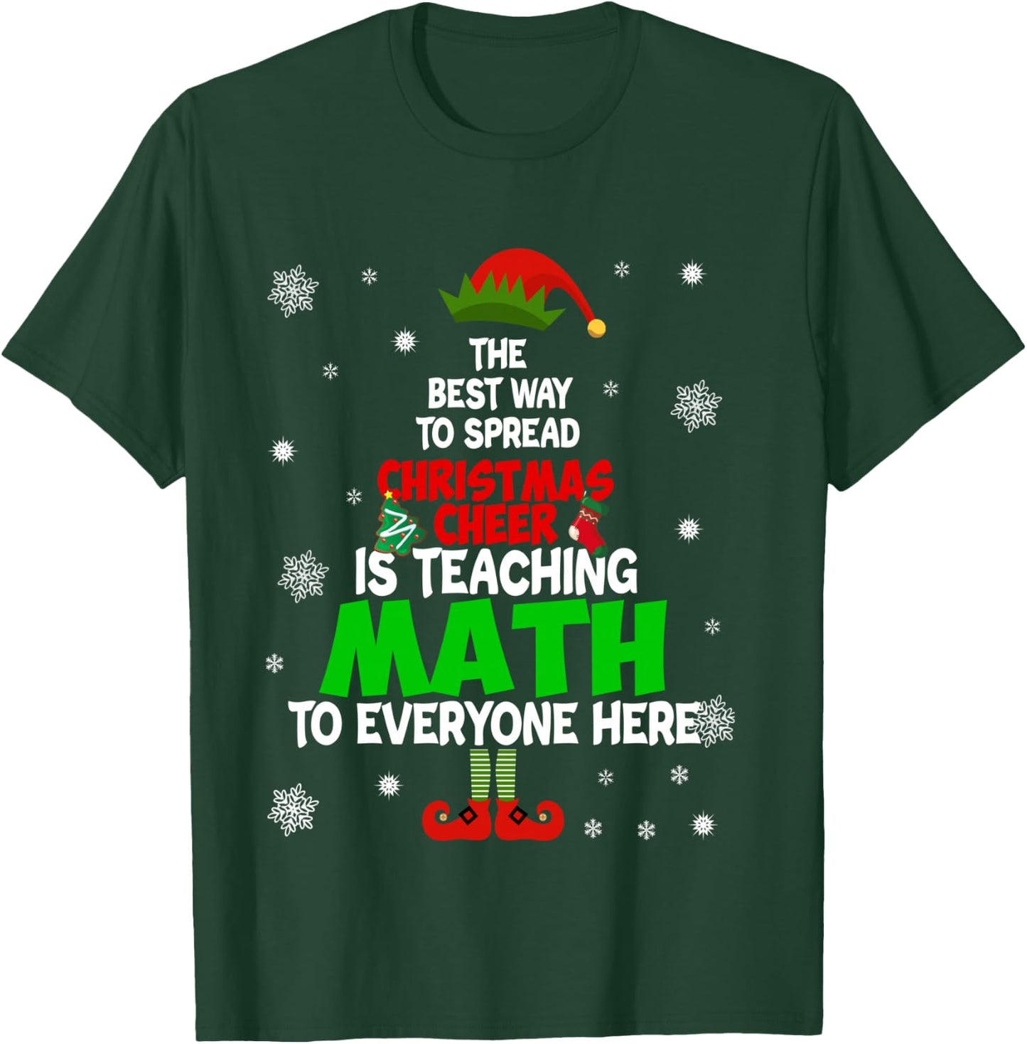 The Best Way to Spread Christmas Cheer Is Teaching Math T-Shirt - T-Shirt | Forest
