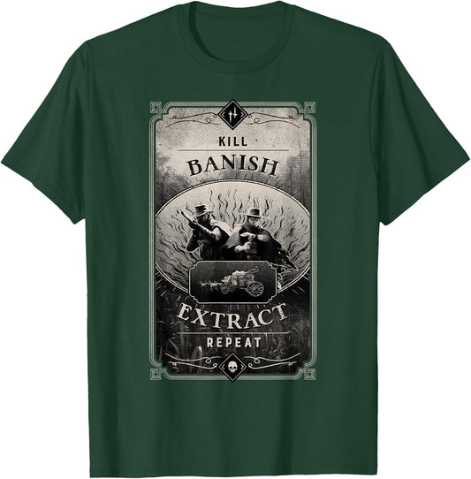 Hunt: Showdown Kill Banish Extract Repeat T-Shirt - T-Shirt | Forest