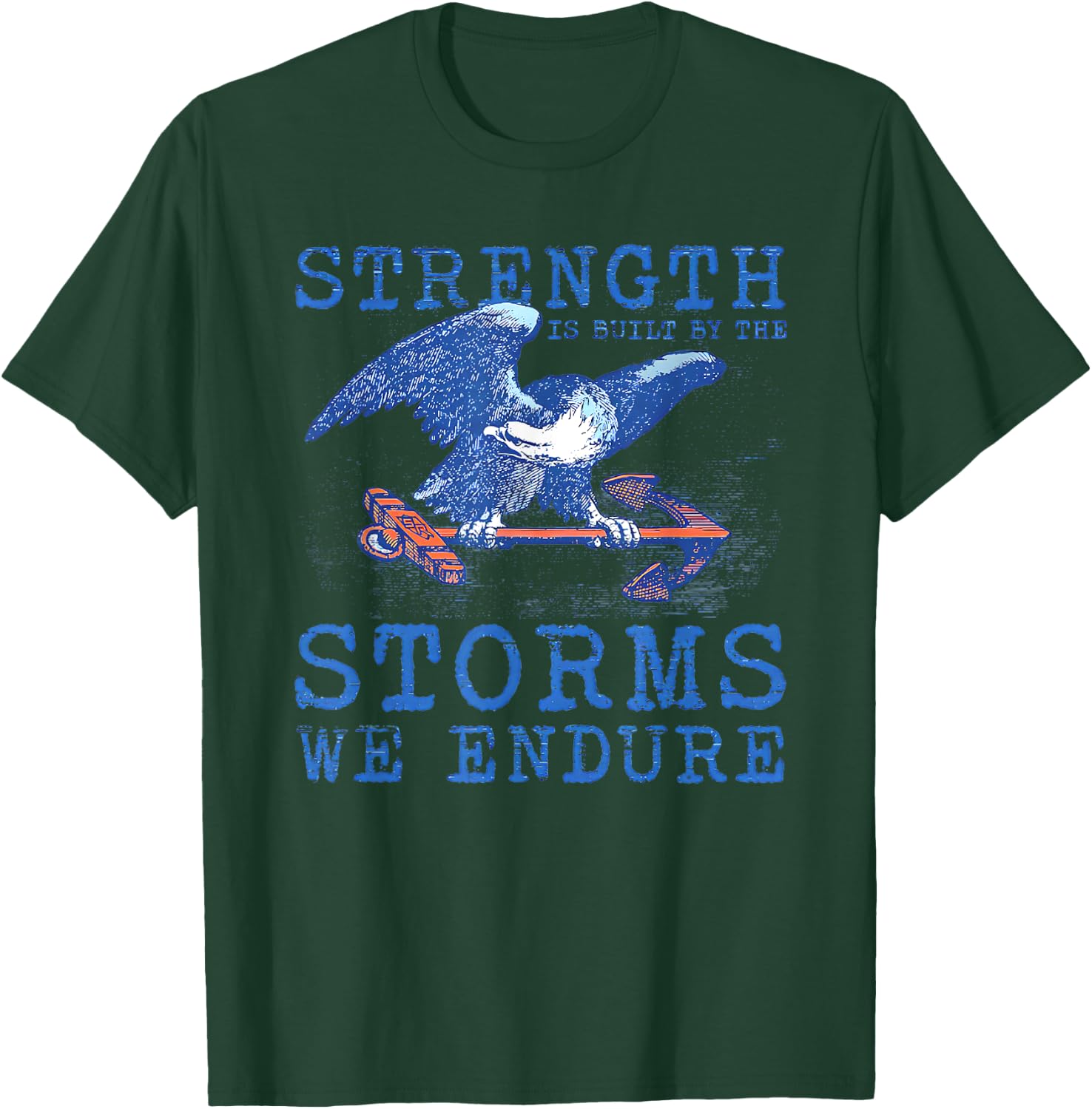 Strength is Built by the Storms We Endure T-Shirt - T-Shirt | Forest