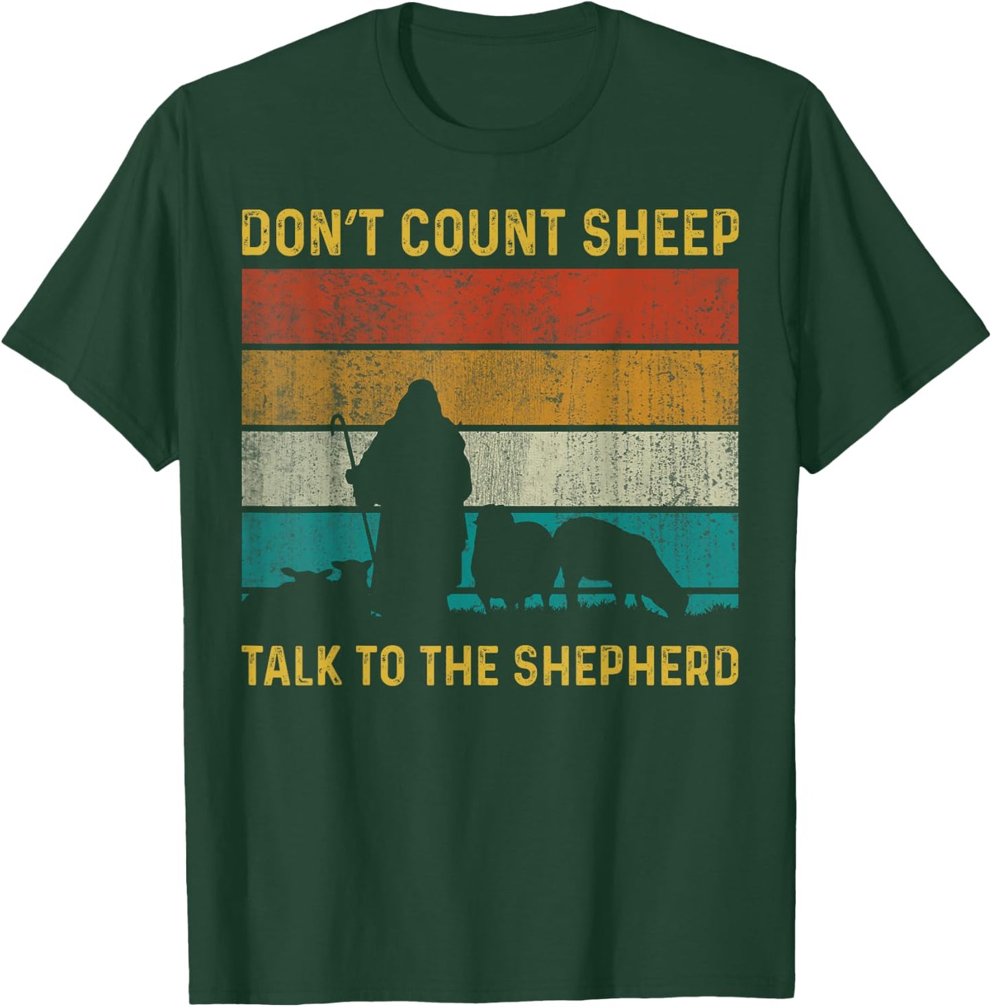 Don't Count Sheep Talk To The Shepherd T-Shirt - T-Shirt | Forest