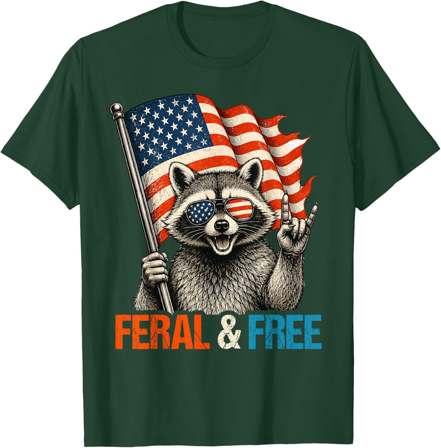 Feral and Free Funny Raccoon Feral But Free 4th of July T-Shirt - T-Shirt | Forest