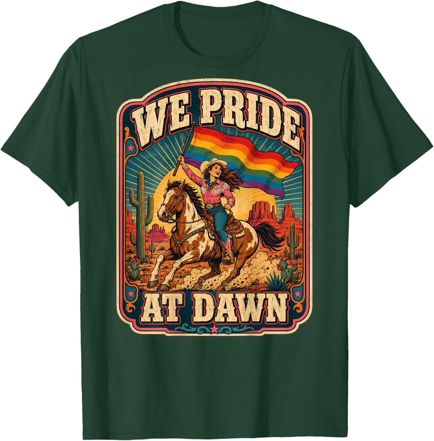 We Pride At Dawn Lesbian LGBTQ Pride Cowgirl (On Back) T-Shirt - T-Shirt | Forest