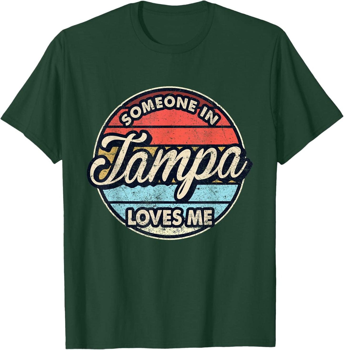 Someone In Tampa Loves Me City US USA T-Shirt - T-Shirt | Forest