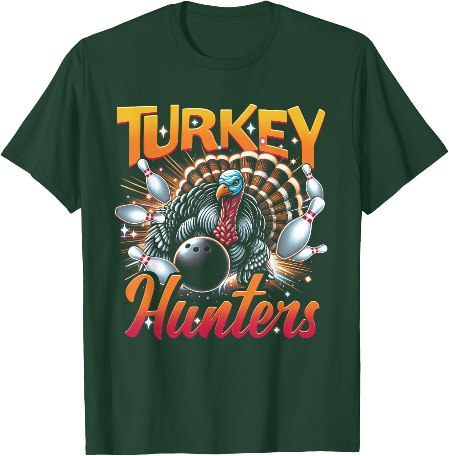 Bowling Turkey Hunters Bowling Team For Bowler Sport Animal T-Shirt - T-Shirt | Forest