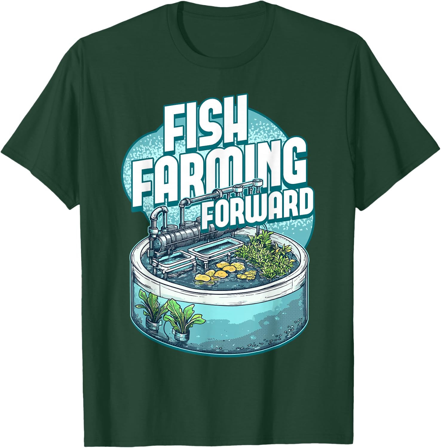 Fish Farming Forward Aquaponics Aquaculture Design T-Shirt - T-Shirt | Forest