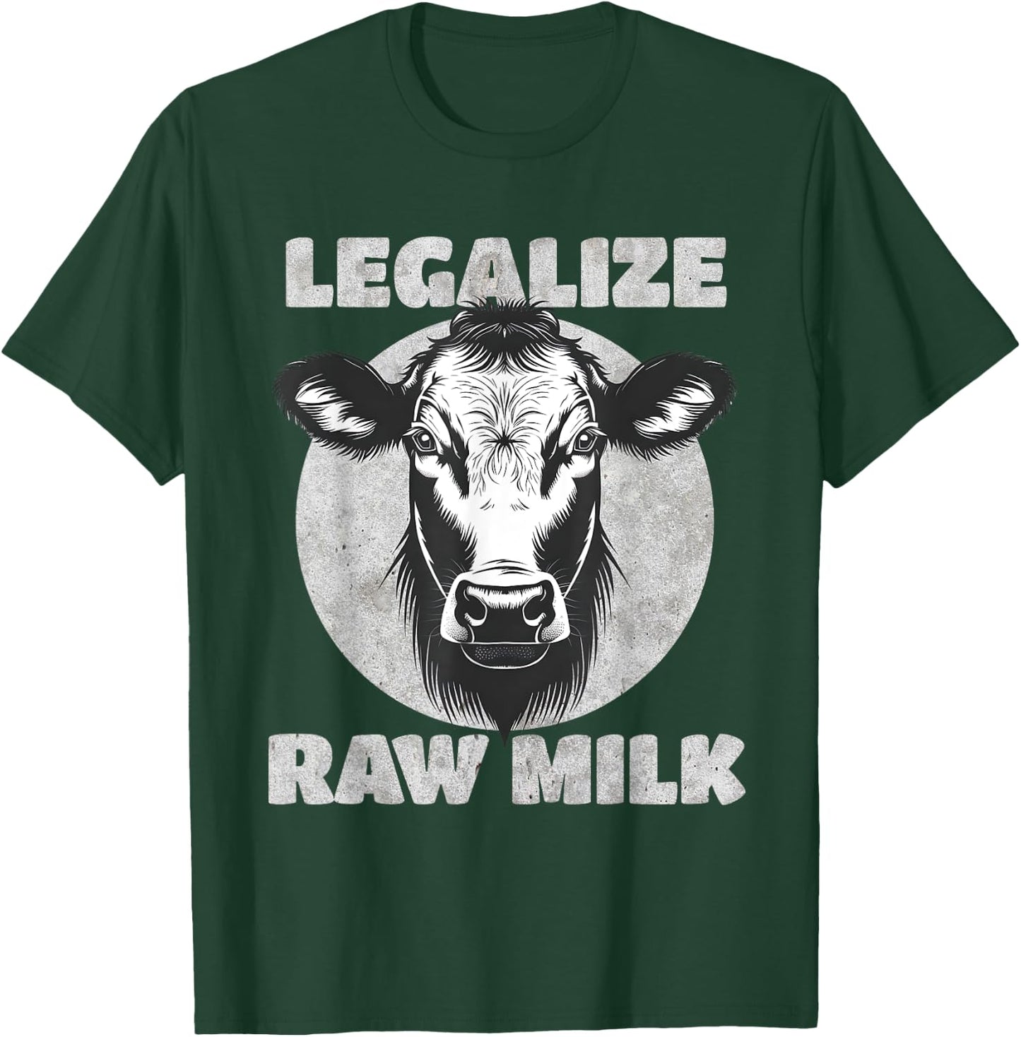 Legalize Raw Milk Cow - For Raw Milk Lovers T-Shirt - T-Shirt | Forest