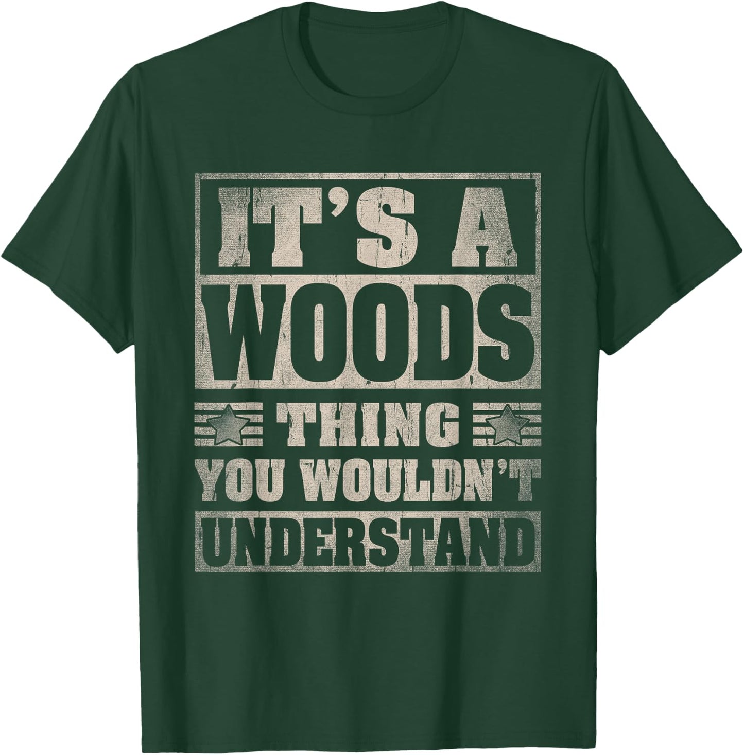 Woods Last Name Shirt It's A Woods Thing T-Shirt - T-Shirt | Forest