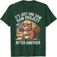 It's Just One Dam Project After Another T-Shirt - T-Shirt | Forest