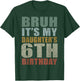 Bruh It's My Daughter's 6th Birthday Retro 6 Years Old Bday T-Shirt - T-Shirt | Forest