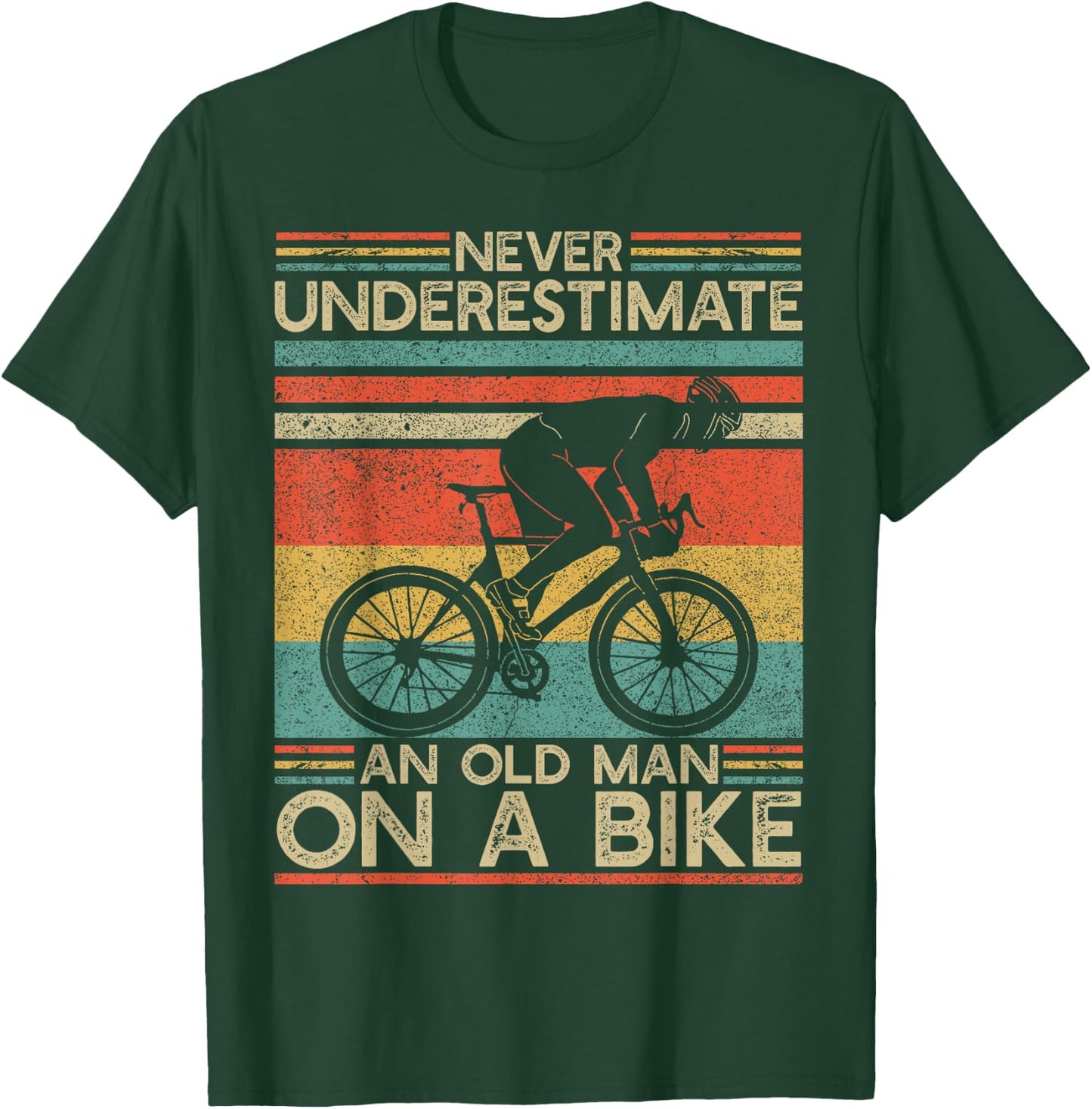 Never Underestimate A Old Man On A Bike T-Shirt - T-Shirt | Forest