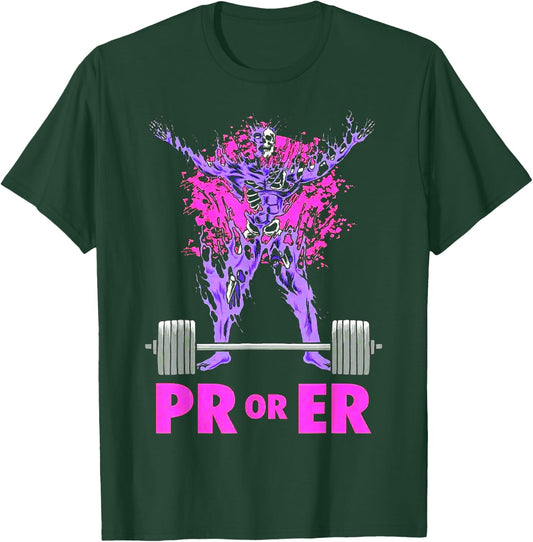 PR Or Er Weightlifting Bodybuilding Fitness Gym workout T-Shirt - T-Shirt | Forest